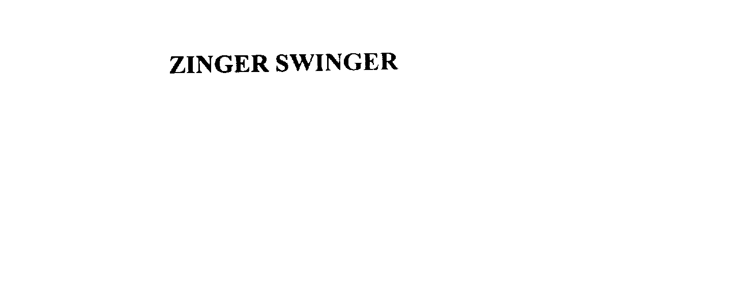  ZINGER SWINGER