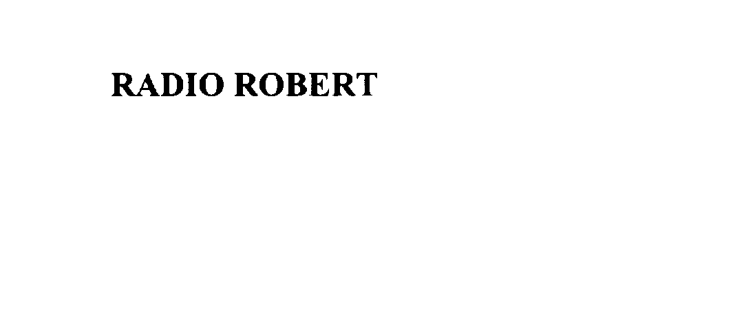 Trademark Logo RADIO ROBERT