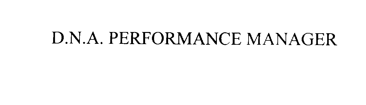  D.N.A. PERFORMANCE MANAGER