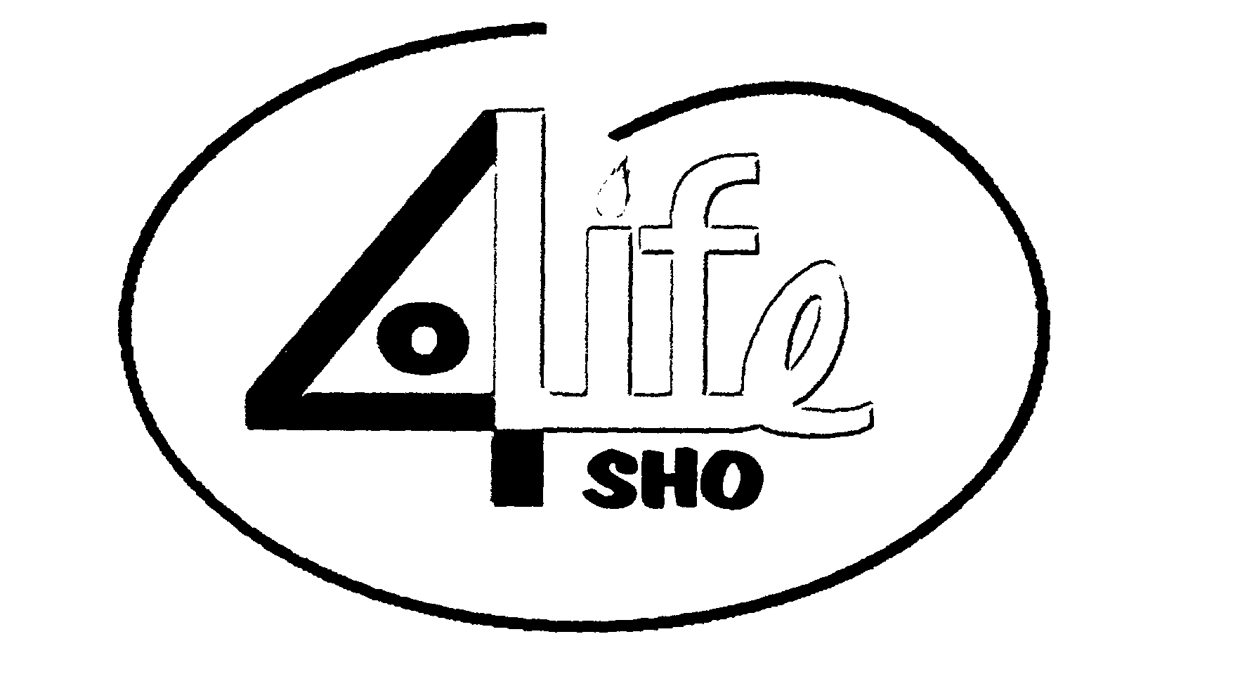  4 LIFE SHO