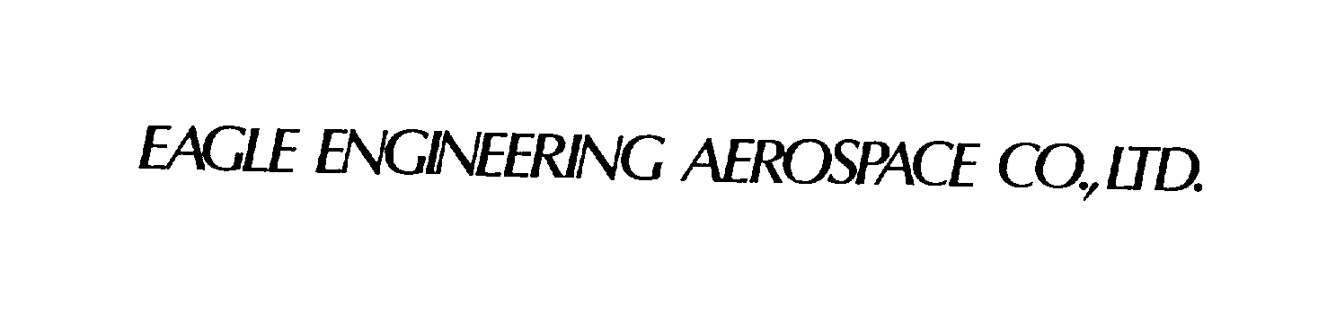  EAGLE ENGINEERING AEROSPACE CO., LTD.
