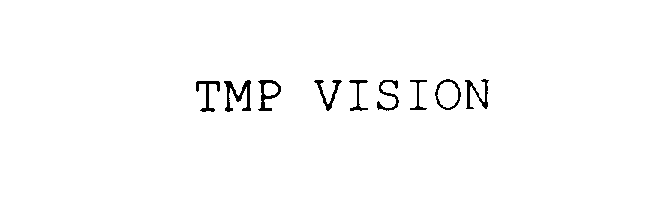  TMP VISION