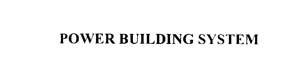  POWER BUILDING SYSTEM