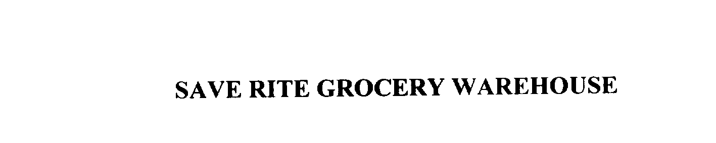  SAVE RITE GROCERY WAREHOUSE
