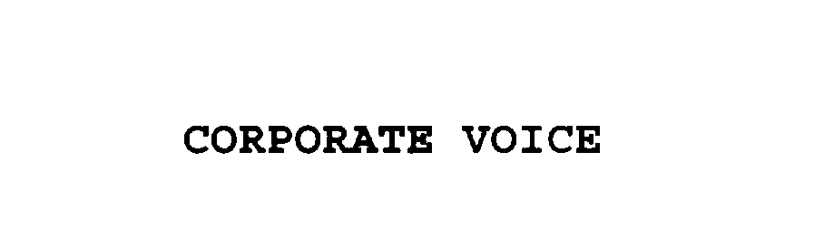 Trademark Logo CORPORATE VOICE