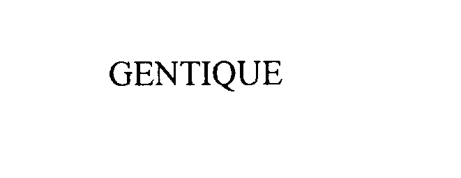 Trademark Logo GENTIQUE