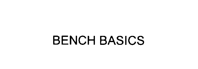  BENCH BASICS