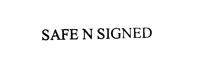 Trademark Logo SAFE N SIGNED