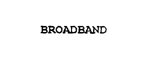 BROADBAND