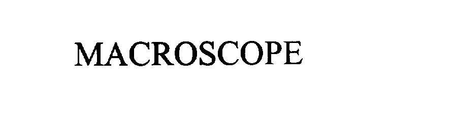  MACROSCOPE