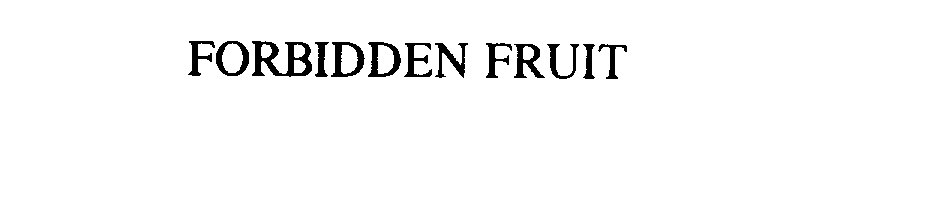 FORBIDDEN FRUIT