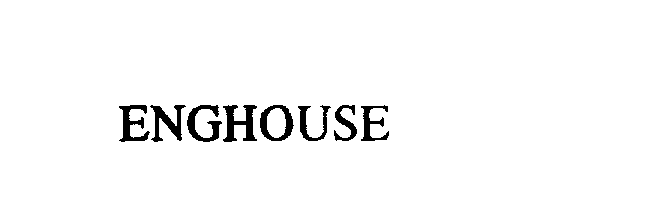 Trademark Logo ENGHOUSE