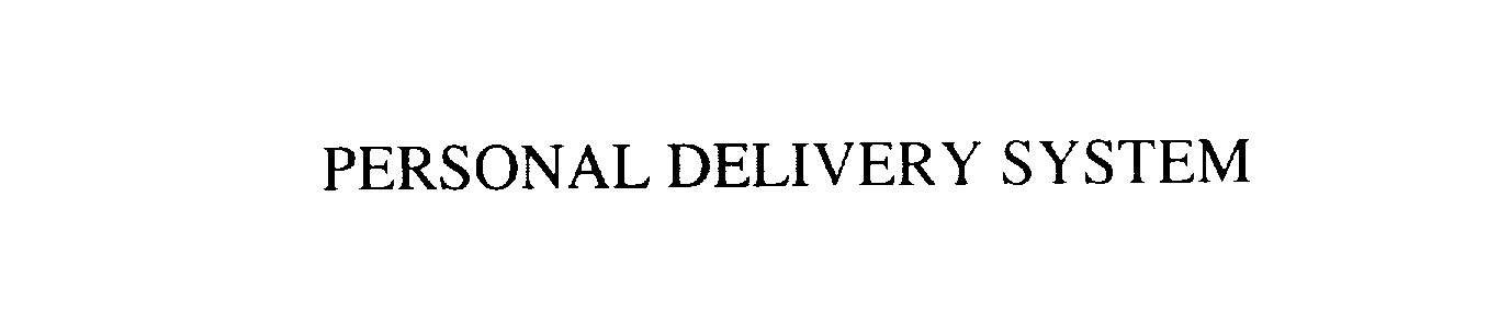 Trademark Logo PERSONAL DELIVERY SYSTEM