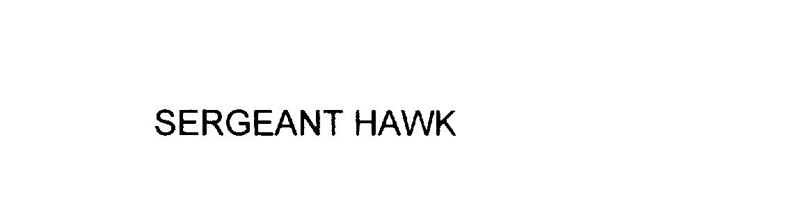  SERGEANT HAWK