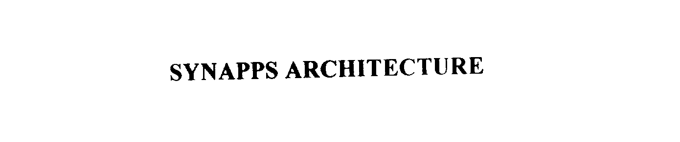 Trademark Logo SYNAPPS ARCHITECTURE