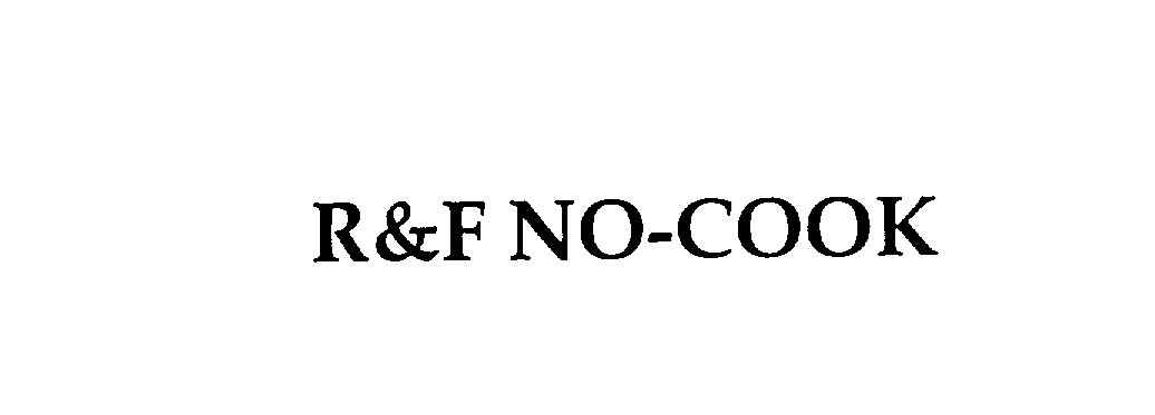 Trademark Logo R&F NO-COOK