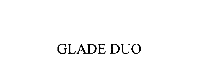  GLADE DUO