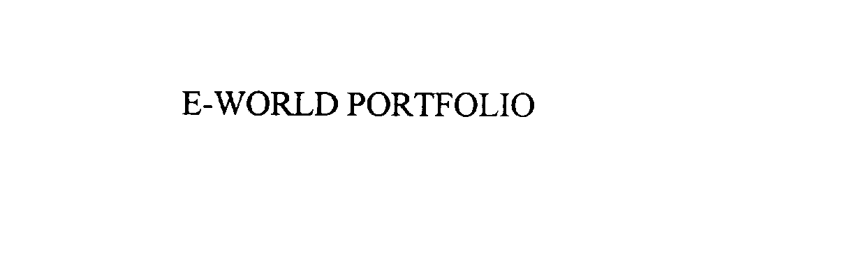  E-WORLD PORTFOLIO