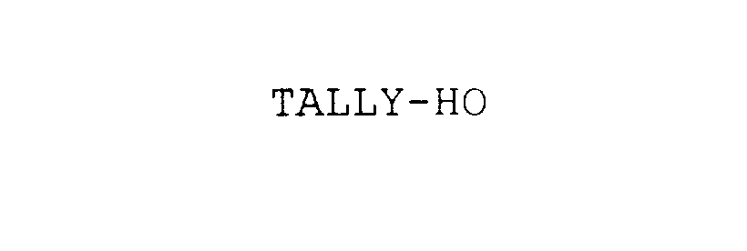  TALLY-HO