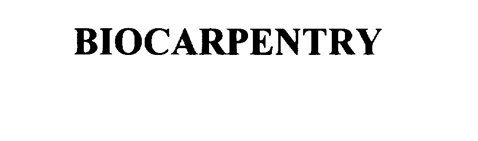 Trademark Logo BIOCARPENTRY
