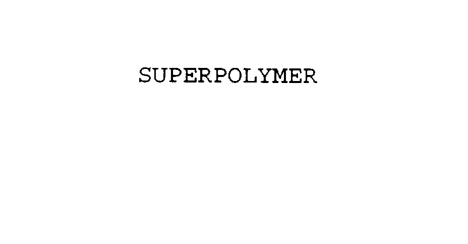  SUPERPOLYMER
