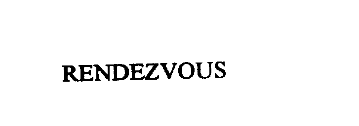 Trademark Logo RENDEZVOUS