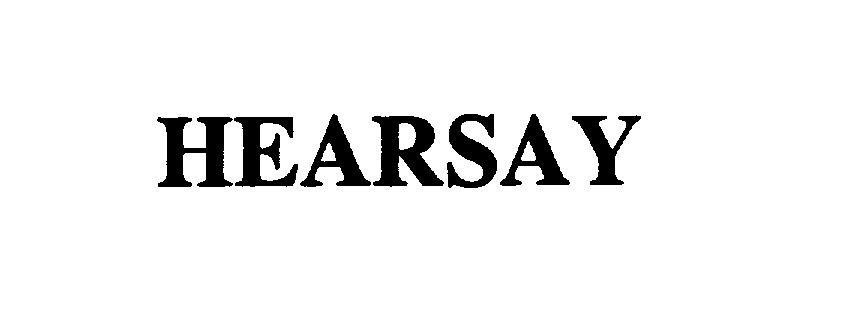 Trademark Logo HEARSAY