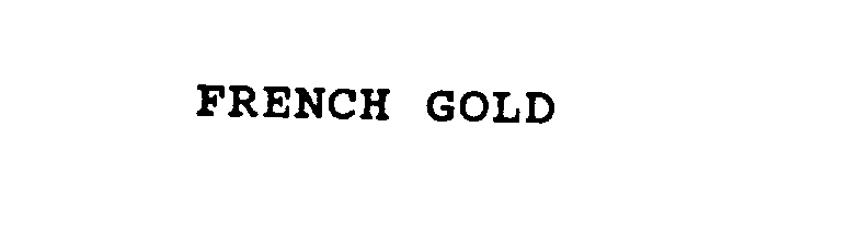 Trademark Logo FRENCH GOLD