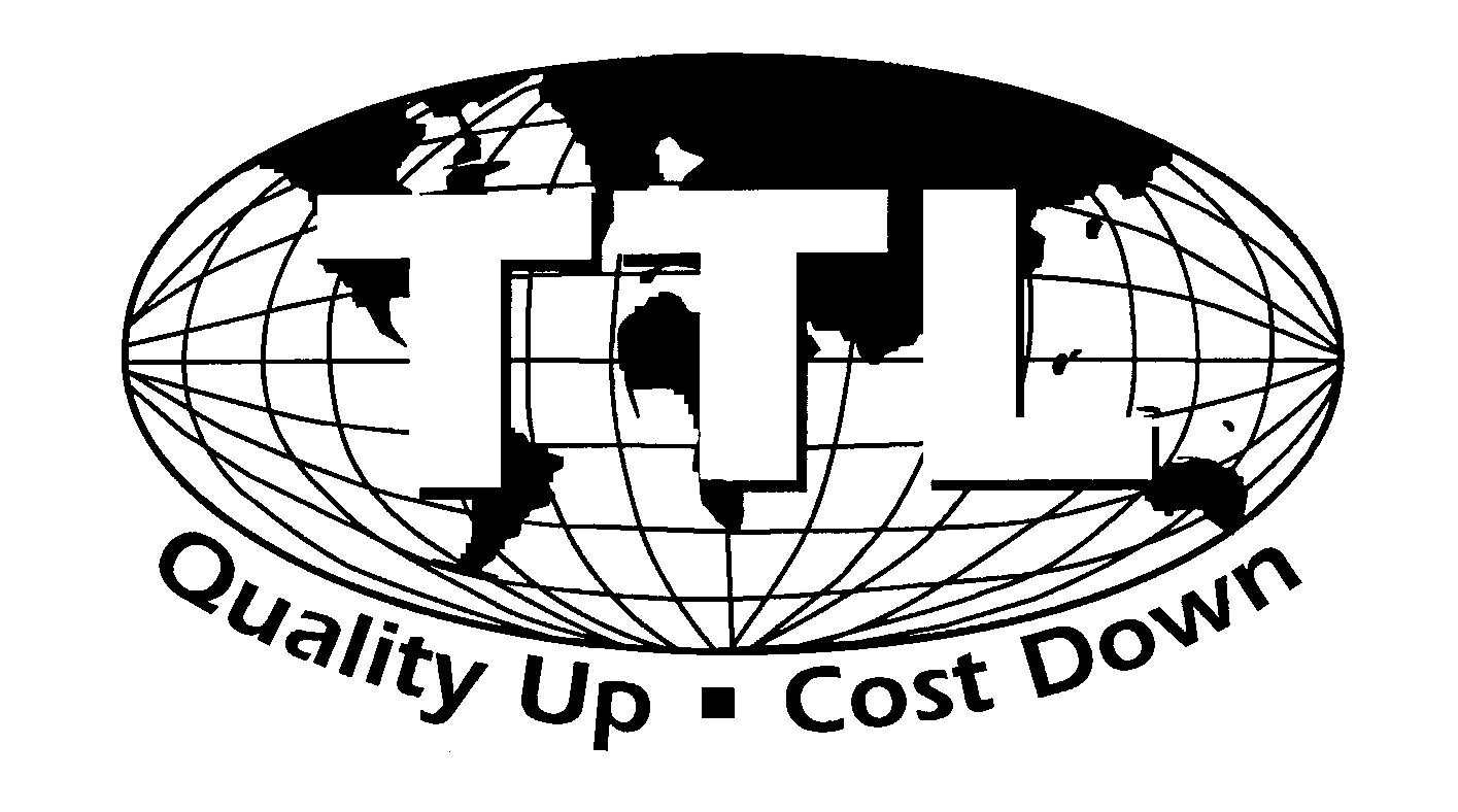 Trademark Logo TTL QUALITY UP COST DOWN