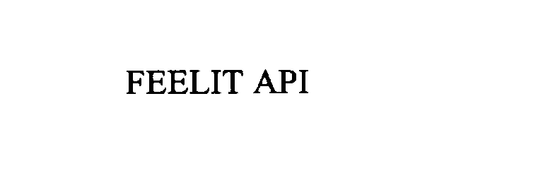 Trademark Logo FEELIT API