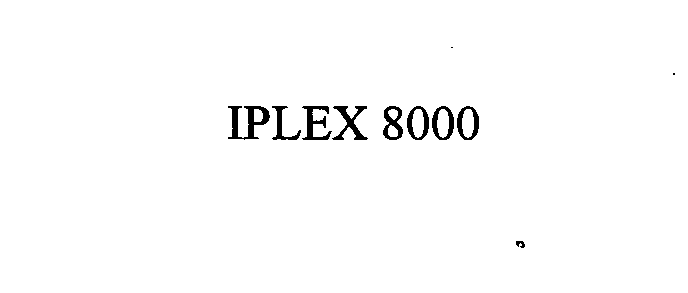  IPLEX 8000