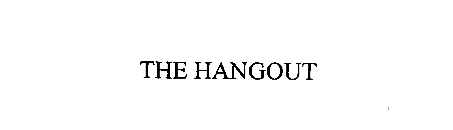 Trademark Logo THE HANGOUT