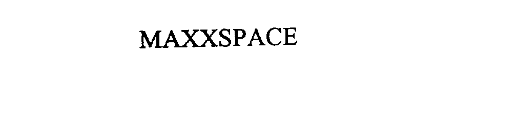  MAXXSPACE