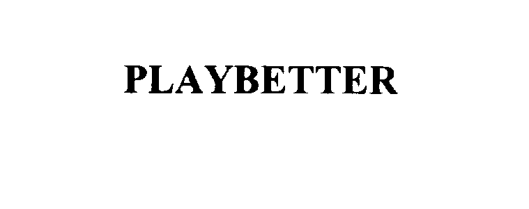 PLAYBETTER