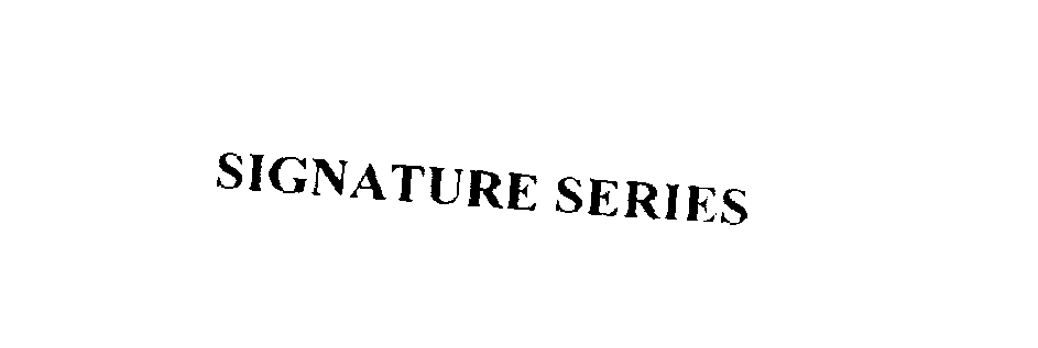  SIGNATURE SERIES