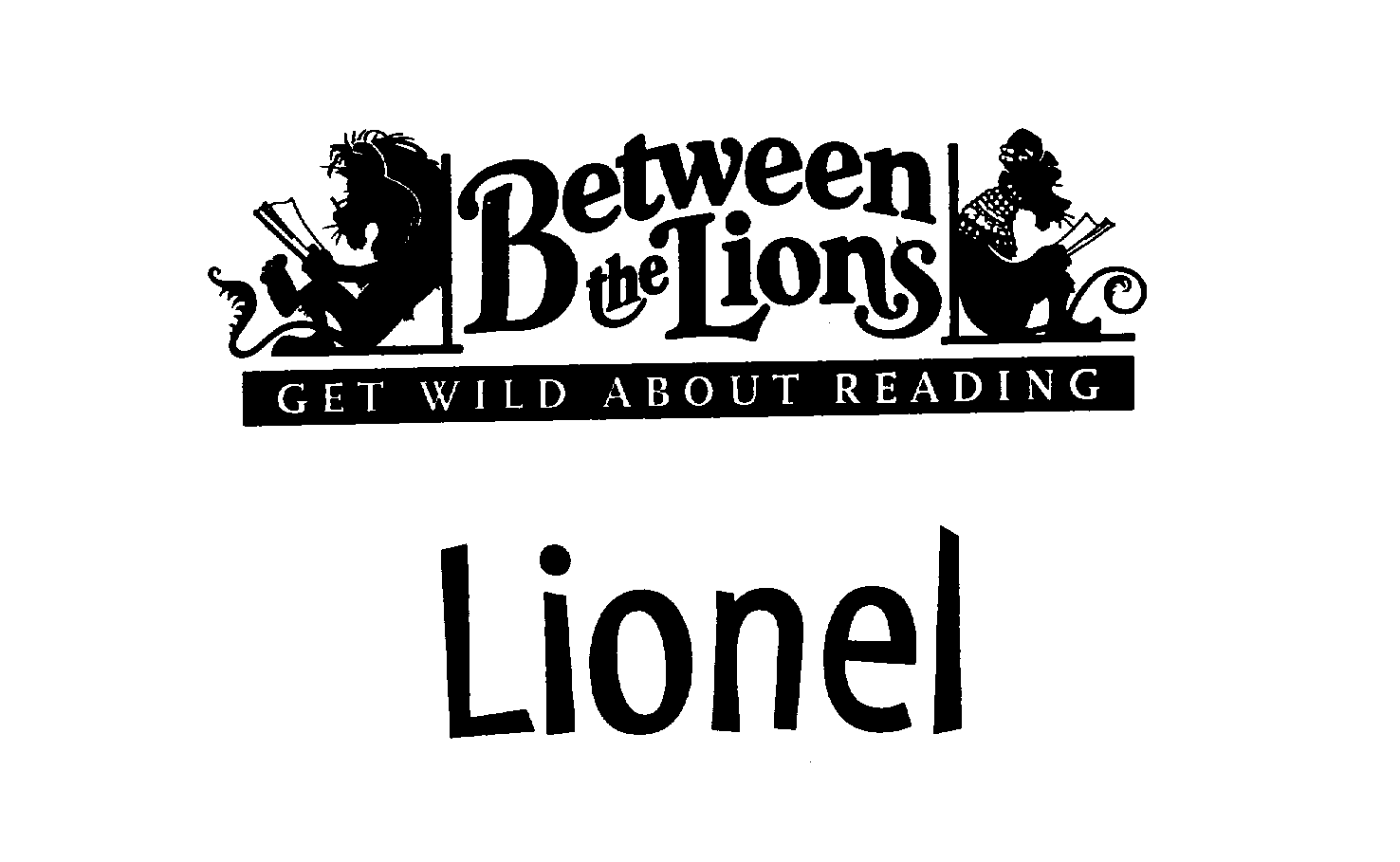  BETWEEN THE LIONS GET WILD ABOUT READING LIONEL AND DESIGN