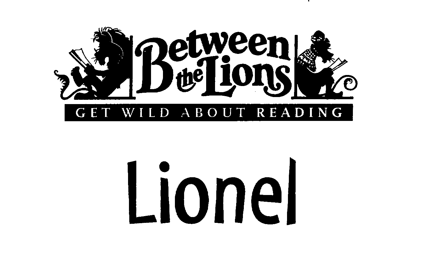  BETWEEN THE LIONS GET WILD ABOUT READING LIONEL