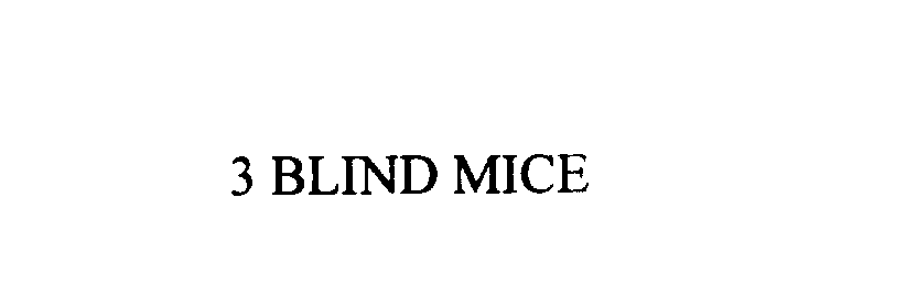 Trademark Logo 3 BLIND MICE