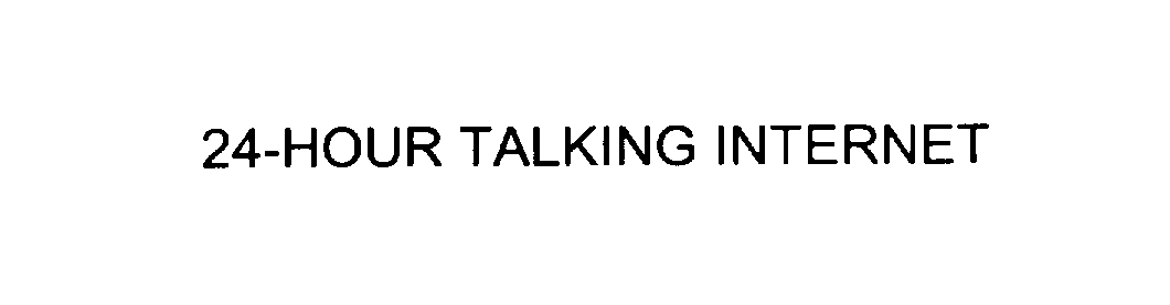  24-HOUR TALKING INTERNET