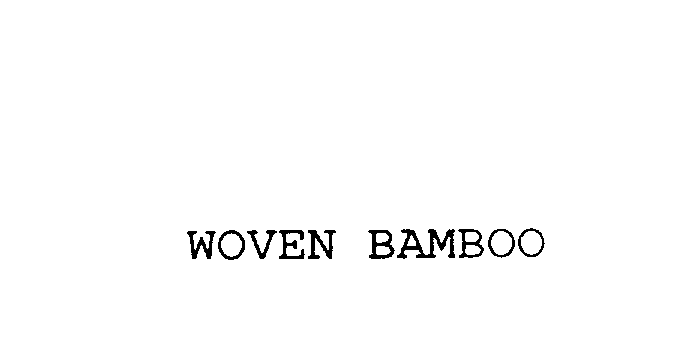 Trademark Logo WOVEN BAMBOO