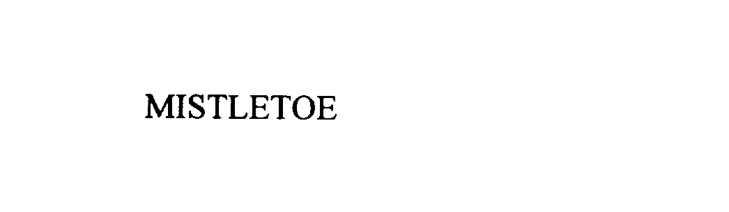 Trademark Logo MISTLETOE
