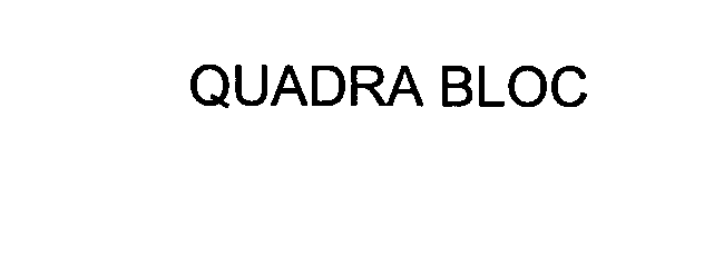 Trademark Logo QUADRA BLOC