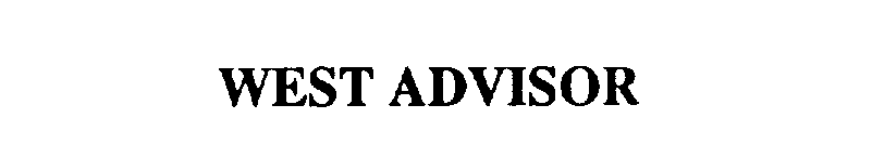 Trademark Logo WEST ADVISOR