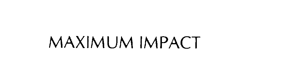 Trademark Logo MAXIMUM IMPACT