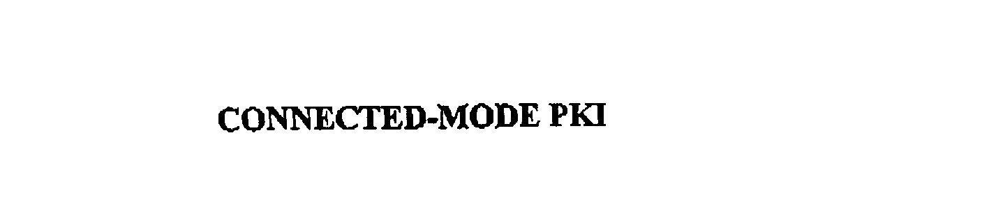  CONNECTED-MODE PKI