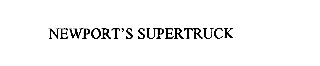  NEWPORT'S SUPERTRUCK