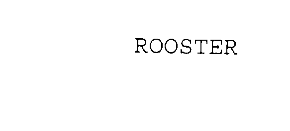  ROOSTER