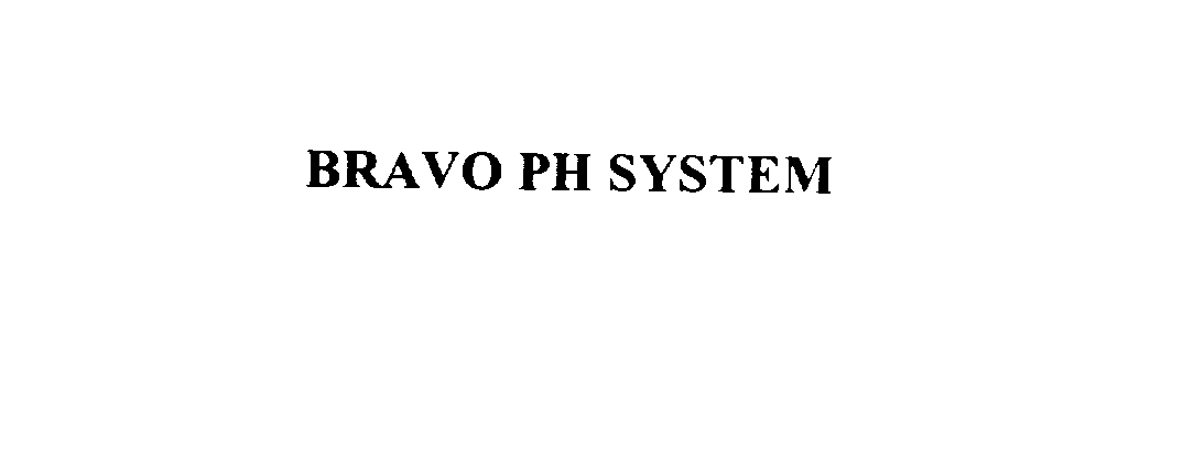 Trademark Logo BRAVO PH SYSTEM