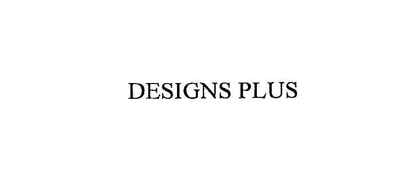 Trademark Logo DESIGNS PLUS