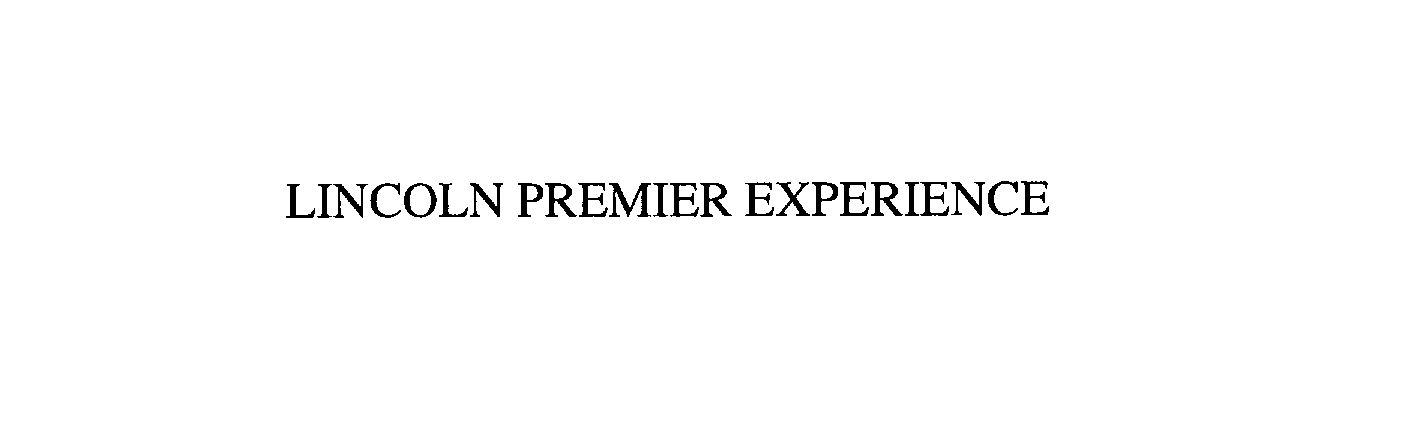 Trademark Logo LINCOLN PREMIER EXPERIENCE